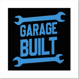 Garage Built Posters and Art